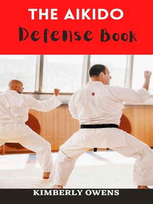 cover image of THE AIKIDO DEFENSE BOOK FOR BEGINNERS